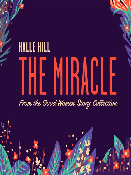 Title details for The Miracle by Halle Hill - Available